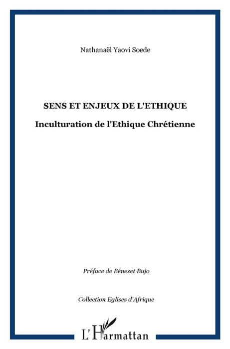 Emprunter Sens et enjeux de l'éthique. Inculturation de l'éthique chrétienne livre