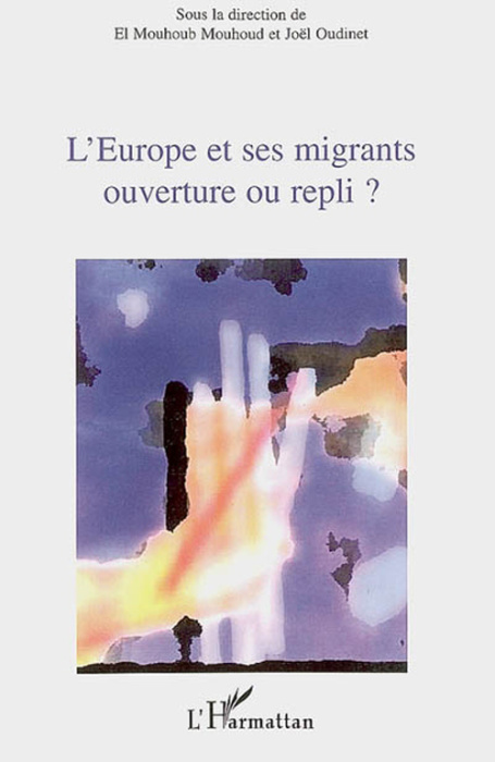 Emprunter L'Europe et ses migrants. Ouverture ou repli ? livre