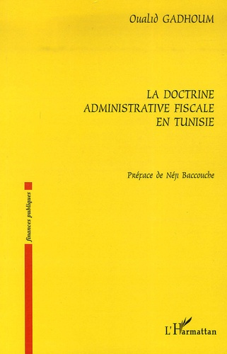 Emprunter La doctrine administrative fiscale en Tunisie livre