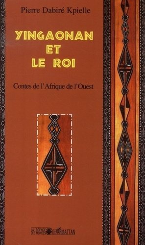 Emprunter Yingaonan et le roi. Contes d'Afrique et de l'Ouest livre
