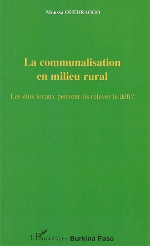 Emprunter La communalisation en milieu rural. Les élus locaux peuvent-ils relever le défi ? livre