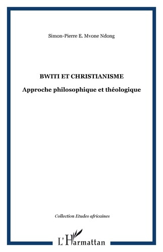 Emprunter Bwiti et christianisme. Approche philosophique et théologique livre