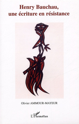 Emprunter Henry Bauchau, une écriture en résistance livre