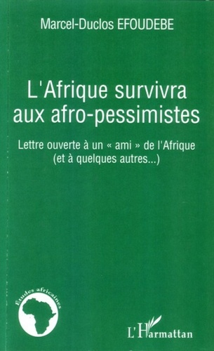 Emprunter L'Afrique survivra aux afro-pessimistes. Lettre ouverte à un