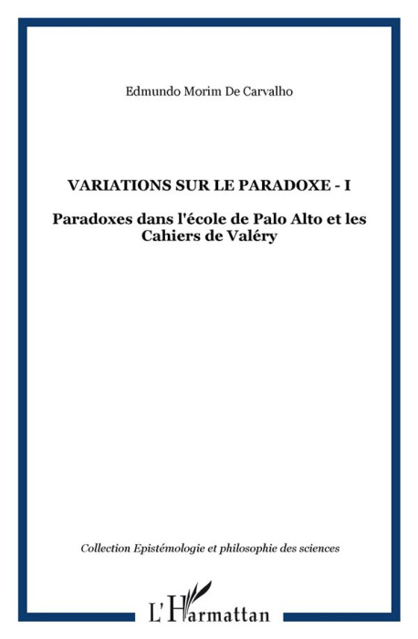 Emprunter Variations sur le paradoxe 1. Paradoxes dans l'école de Palo Alto et les Cahiers de Valéry livre