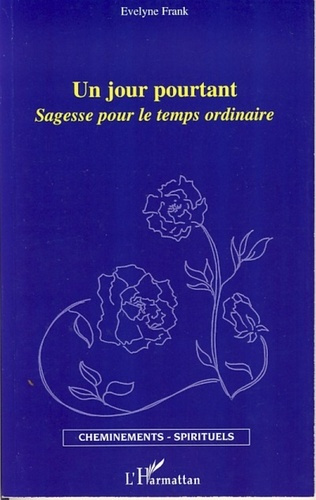 Emprunter Un jour pourtant. Sagesse pour le temps ordinaire livre