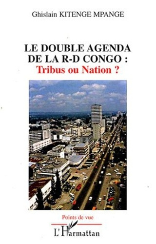 Emprunter Le double agenda de la R-D Congo : tribus ou nation ? livre