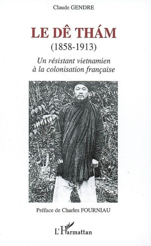 Emprunter Le Dê Tham (1853-1913). Un résistant vietnamien à la colonisation française livre