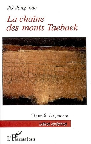 Emprunter La chaîne des monts Taebaek Tome 6 : La guerre livre