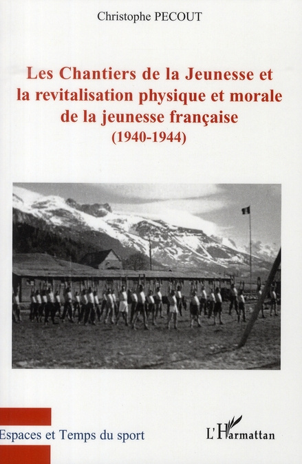 Emprunter Les chantiers de la jeunesse et la revitalisation physique et morale de la jeunesse française (1940- livre