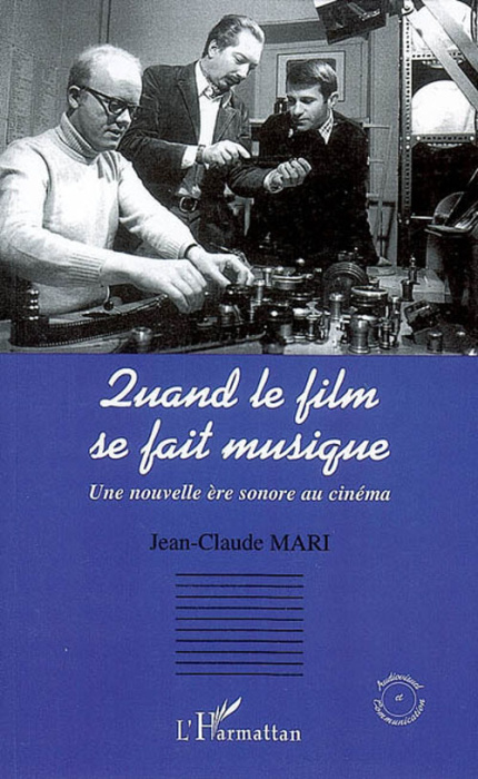 Emprunter Quand le film se fait musique. Une nouvelle ère sonore au cinéma livre