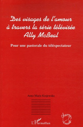 Emprunter Des visages de l'amour à travers la série télévisée Ally McBeal. Pour une pastorale du téléspectateu livre