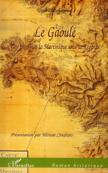 Emprunter Le Gaoulé . Une révolte à la Martinique sous la Régence livre