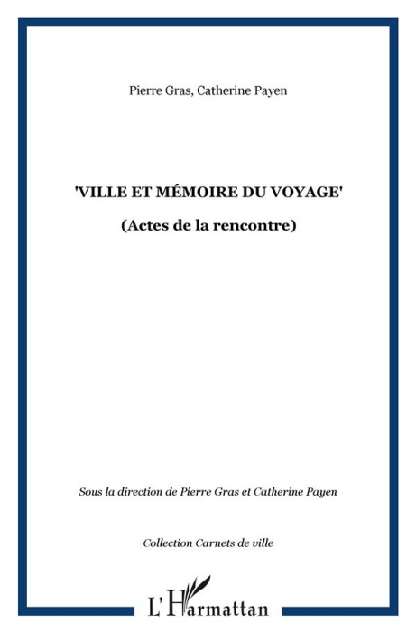 Emprunter Ville et mémoire du voyage. Actes de la seconde rencontre