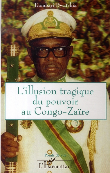 Emprunter L'illusion tragique du pouvoir au Congo-Zaïre livre