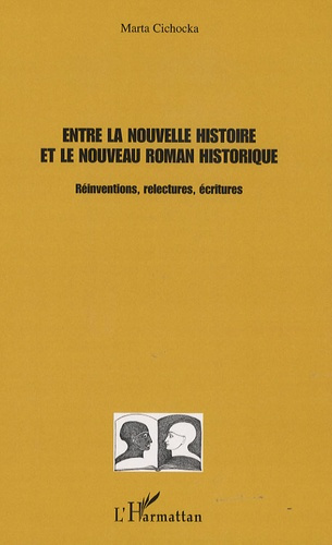 Emprunter Entre la nouvelle histoire et le nouveau roman historique. Réinventions, relectures, écritures livre