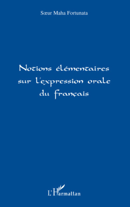Emprunter Notions élémentaires sur l'expression orale du français livre