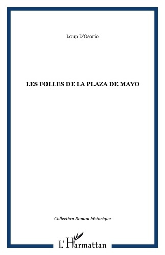 Emprunter Les Folles de la Plaza de Mayo livre