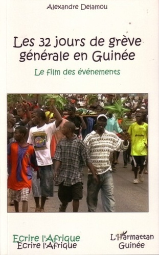 Emprunter Les 32 jours de grève générale en Guinée. Le film des événements livre