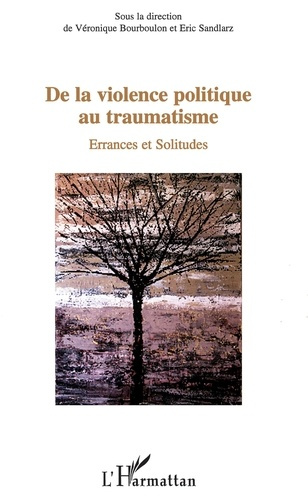 Emprunter De la violence politique au traumatisme. Errances et solitudes livre