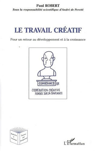 Emprunter Le travail créatif : pour un retour au développement et à la croissance livre