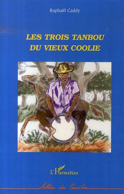 Emprunter Les trois tanbou du vieux coolie Tome 1 livre