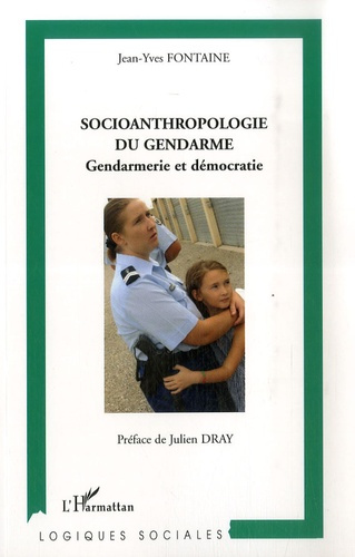 Emprunter Socioanthropologie du gendarme. Gendarmerie et démocratie livre