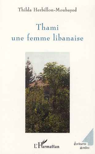 Emprunter Thami Une femme libanaise livre