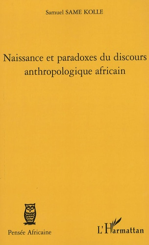 Emprunter Naissance et paradoxes du discours anthropologique africain livre