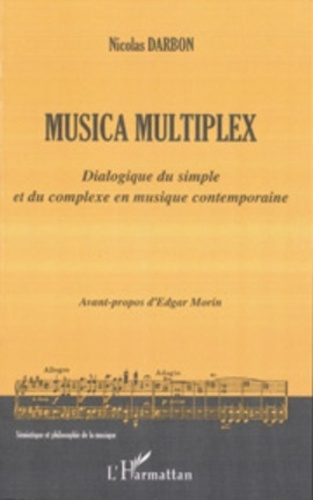 Emprunter Musica multiplex. Dialogue du simple et du complexe en musique contemporaine livre