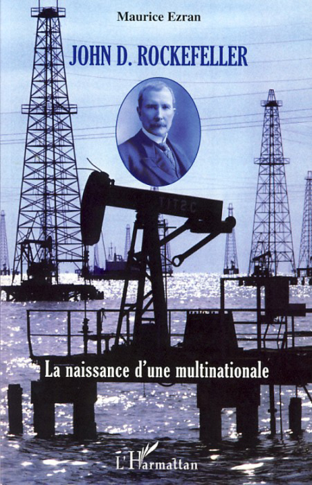 Emprunter John D. Rockefeller. La naissance d'une multinationale livre