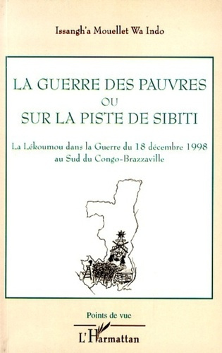 Emprunter La guerre des pauvres ou Sur la piste de Sibiti. La Lékoumou dans la Guerre du 18 Décembre 1998 au s livre