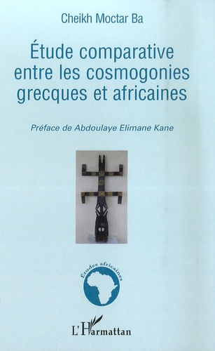 Emprunter Etude comparative entre les cosmogonies grecques et africaines livre