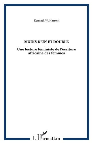 Emprunter Moins d'un et double. Une lecture féministe de l'écriture africaine des femmes livre