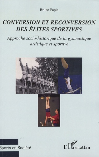 Emprunter Conversion et reconversion des élites sportives. Approche socio-historique de la gymnastique artisti livre
