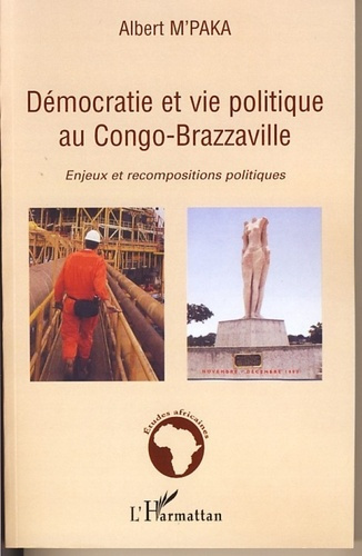 Emprunter Démocratie et vie politique au Congo-Brazzavile. Enjeux et recompositions politiques livre