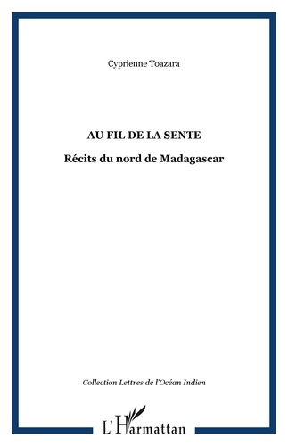 Emprunter Au fil de de la sente. Récits du nord de Madagascar livre