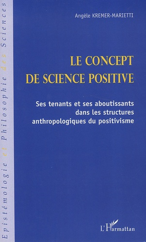 Emprunter Le concept de science positive. Ses tenants et ses aboutissants dans les structures anthropologiques livre