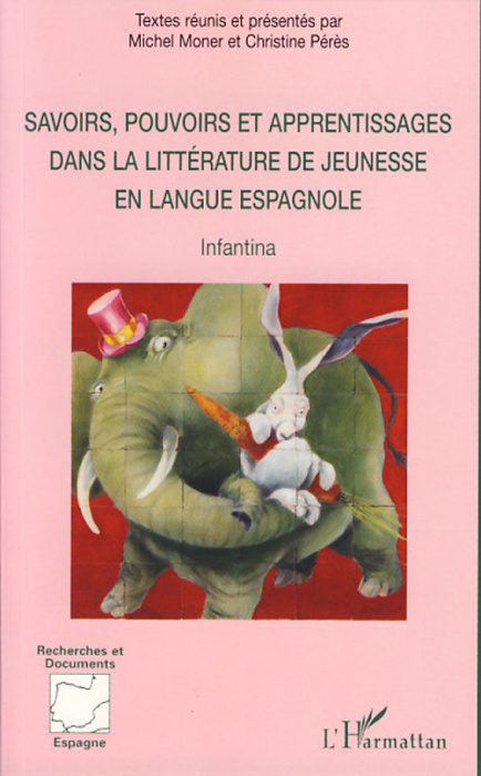Emprunter Savoirs, pouvoirs et apprentissages dans la littérature de jeunesse en langue espagnole. Infantina livre
