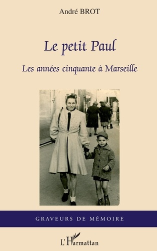 Emprunter Le petit Paul. Les années cinquante à Marseille livre