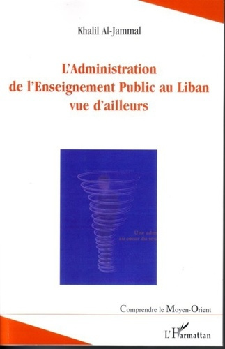 Emprunter L'Administration de l'Enseignement Public au Liban, vue d'ailleurs livre