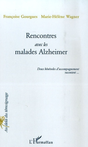 Emprunter Rencontres avec les malades Alzheimer livre