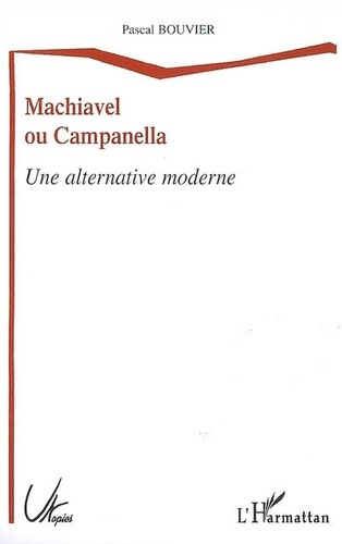 Emprunter Machiavel ou Campanella. Une alternative moderne livre