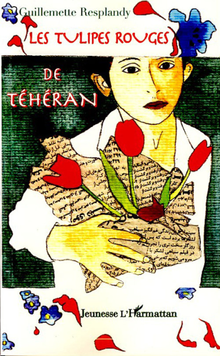Emprunter Les tulipes rouges de Téhéran livre