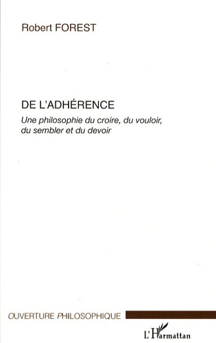 Emprunter De l'adhérence. Une philosophie du croire, du vouloir, du sembler et du devoir livre