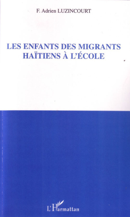 Emprunter Les enfants des migrants haïtiens à l'école livre