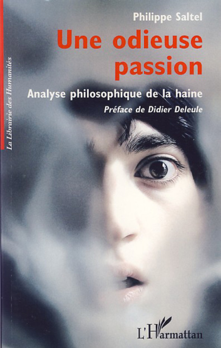 Emprunter Une odieuse passion. Analyse philosophique de la haine livre