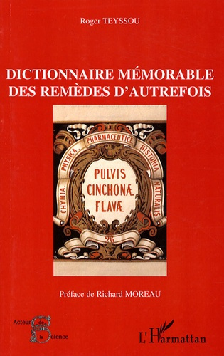 Emprunter Dictonnaire mémorable des remèdes d'autrefois livre