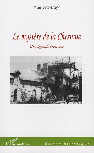 Emprunter Le mystère de la Chesnaie. Une légende bretonne livre