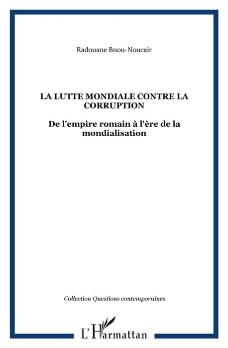 Emprunter La lutte mondiale contre la corruption. De l'empire romain à l'ère de la mondialisation livre